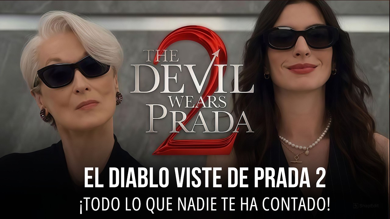El diablo viste de Prada 2: rodaje, reparto, fecha de estreno y los secretos de la película