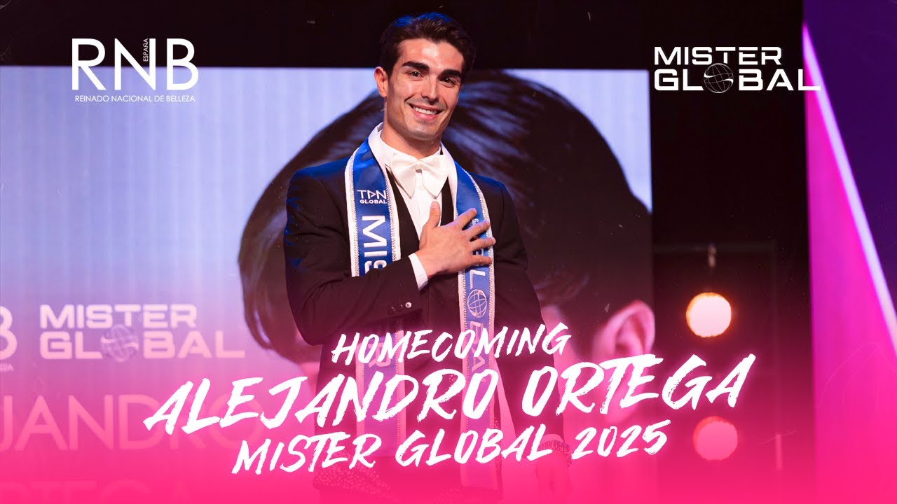 # 4 | Homecoming Alejandro Ortega Mister Global 2025 | Mister RNB España 2025 Gala Final 1