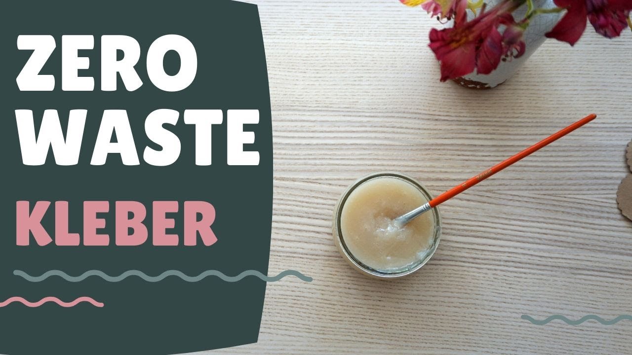 Zero Waste Kleber | Bastelkleber DIY