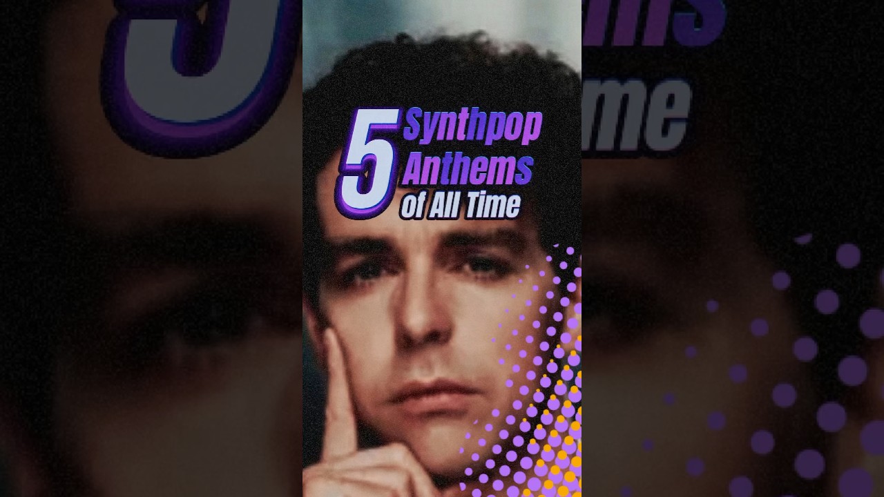 🎶 Top 5 Synthpop Anthems of All Time 🎶