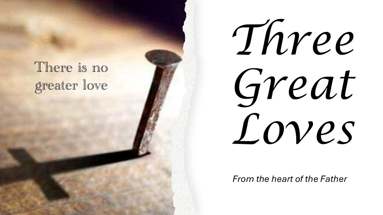 Three Great Loves