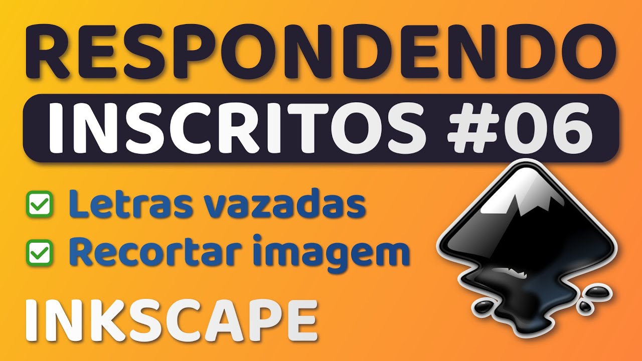 Como fazer letras vazadas e cortar imagem no Inkscape | Respondendo #06