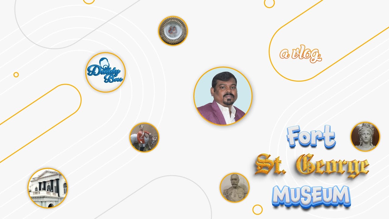 Fort St. George Museum | Daddy Boss | Vlog | Chennai Tourist Spots | Vlogger