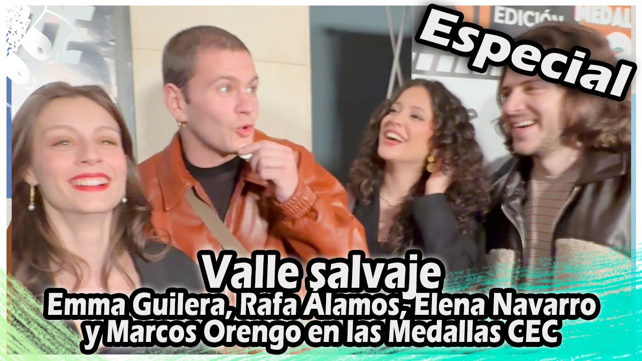 Valle Salvaje | Emma Guilera, Rafa Álamos, Elena Navarro y Marcos Orengo en las Medallas CEC