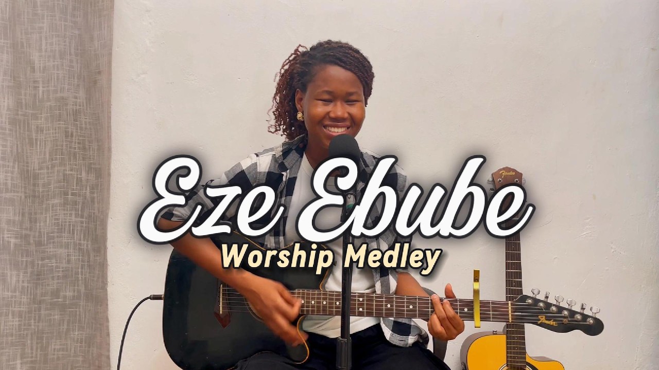 Eze ebube | Before the Lord Our God | I Praise You | Acoustic Guitar Medley | Session 018