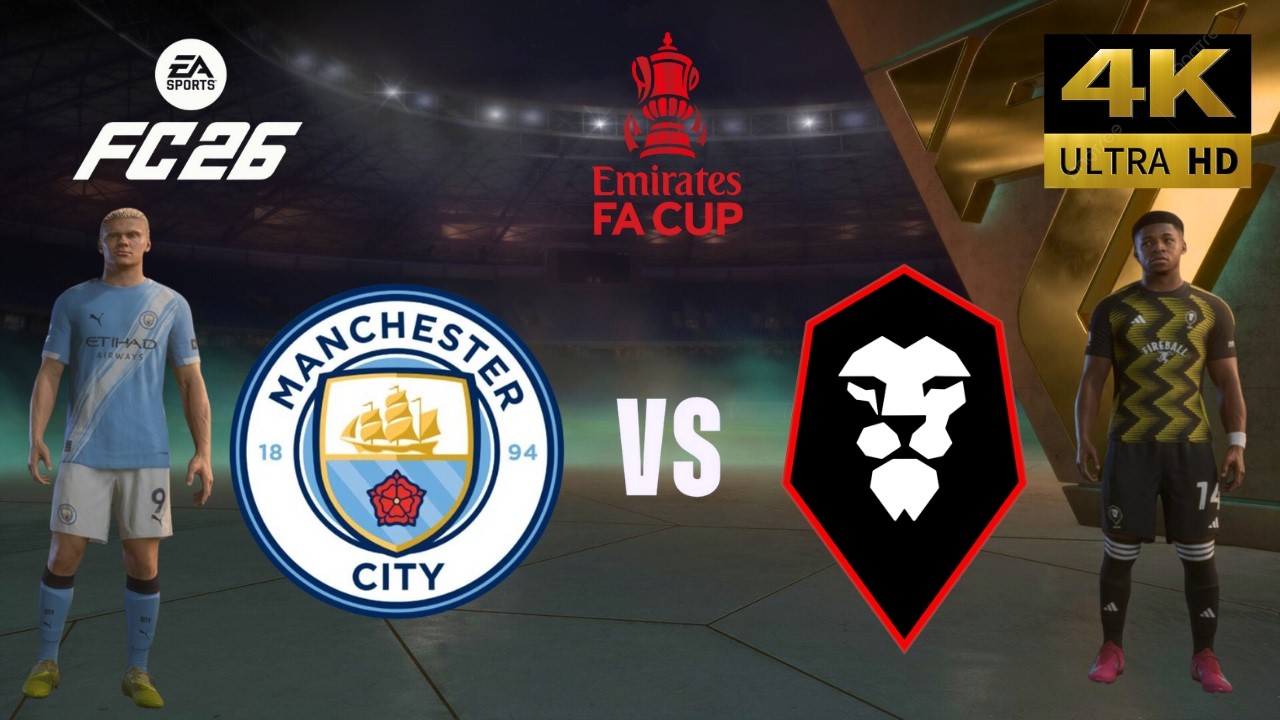 FC 26 - Manchester City vs Salford - All Goals - FA Cup 25/26 Full Match - PC [4K60]