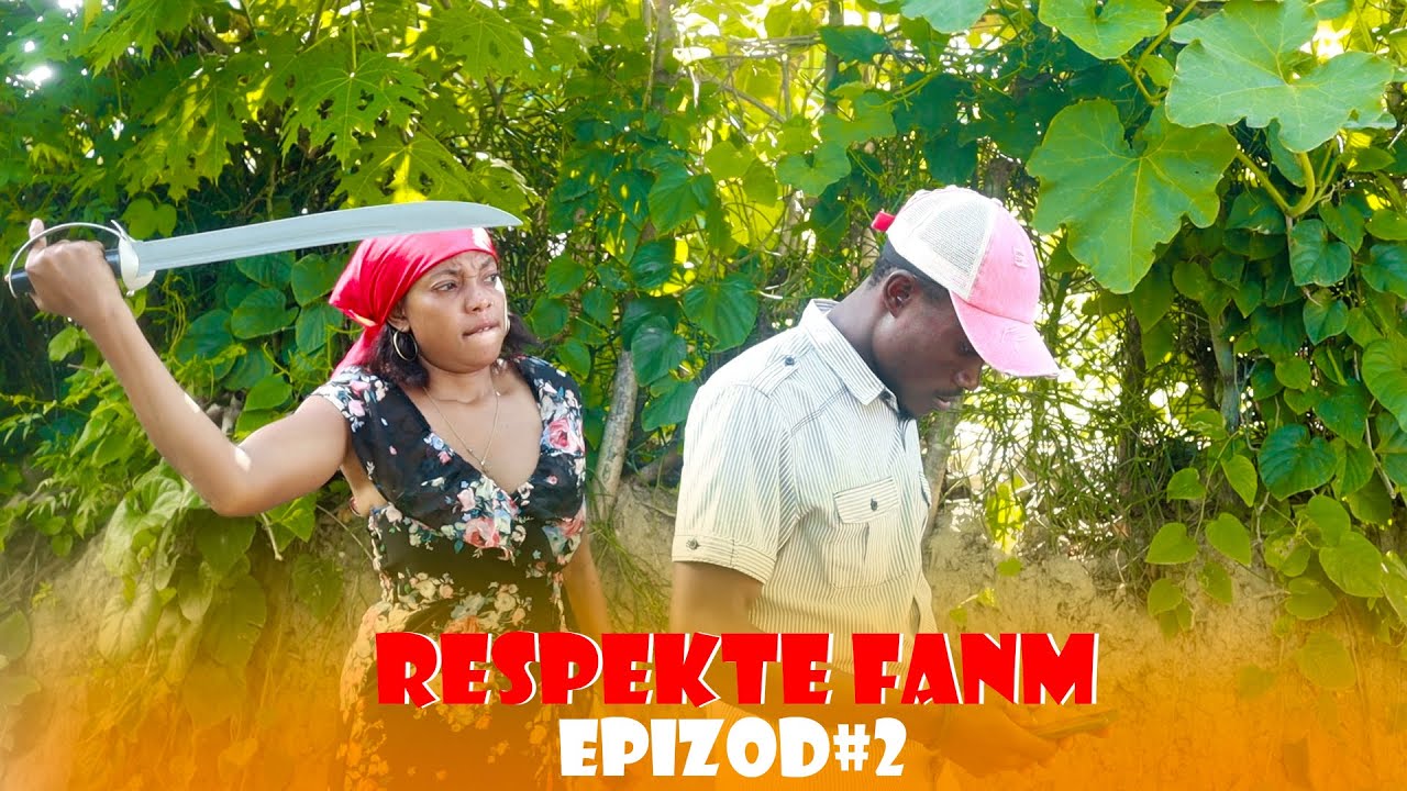 RESPEKTE FANM EPIZOD#2