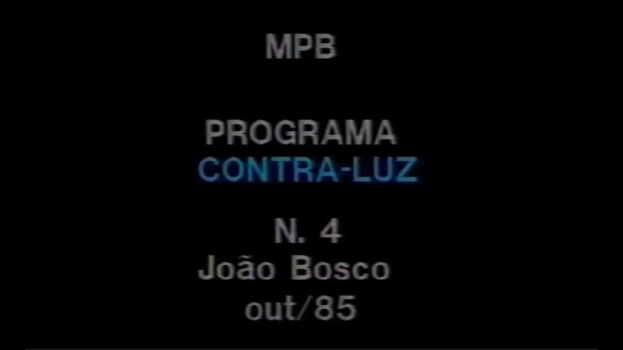 Joao Bosco - Contra Luz - Part. Nico Assumpção e Raphael Rabello