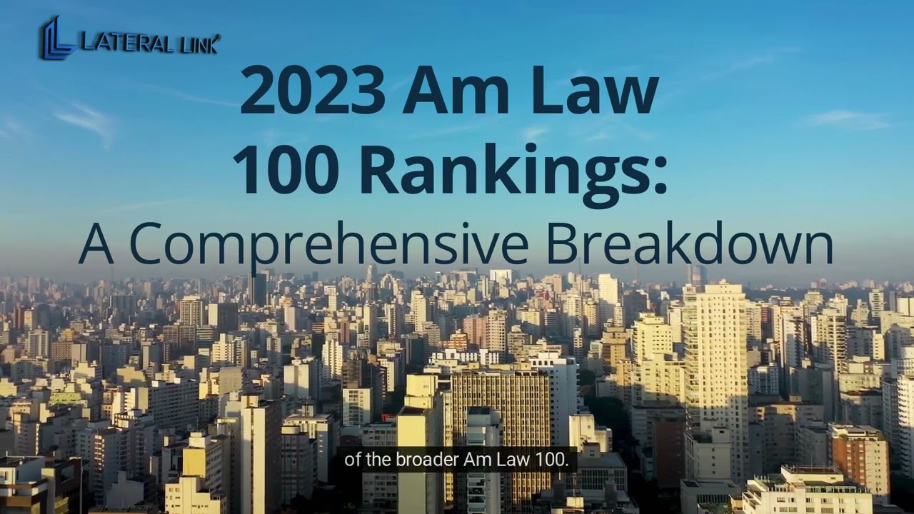 2023 Am Law 100 Rankings: A Comprehensive Breakdown