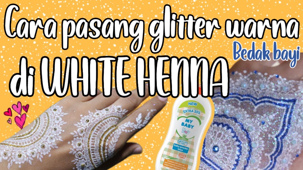 Cara Pasang GLITTER WARNA di WHITE HENNA yang RAPI
