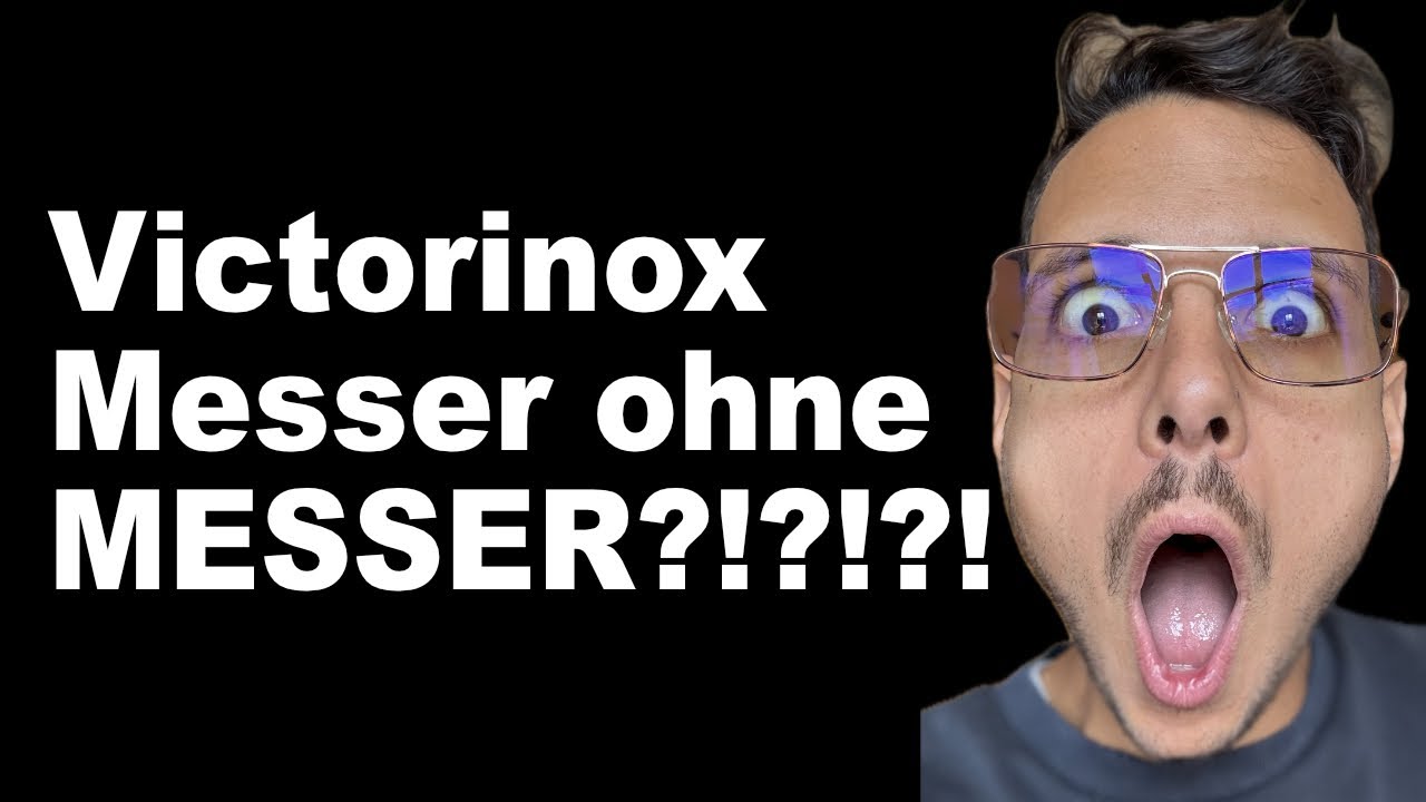 Victorinox Ein Taschenmesser ohne Messer?!?!?!?! WAS?!?!?