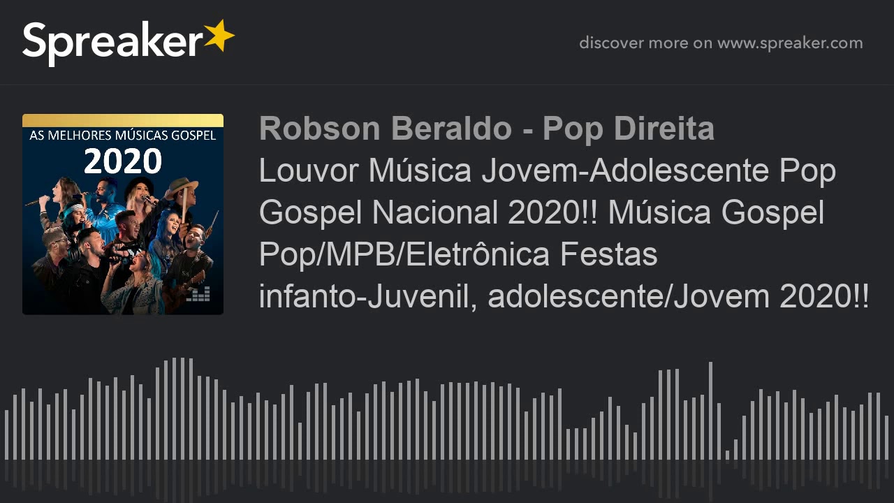Louvor Música Jovem-Adolescente Pop Gospel Nacional 2020!! Música Gospel Pop/MPB/Eletrônica Festas i