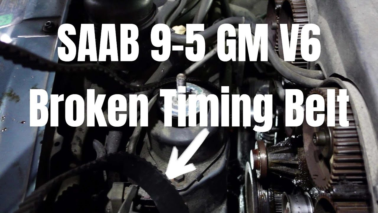 Broken Timing Belt GM V6 3.0L Engine SAAB 9-5 1999-2001