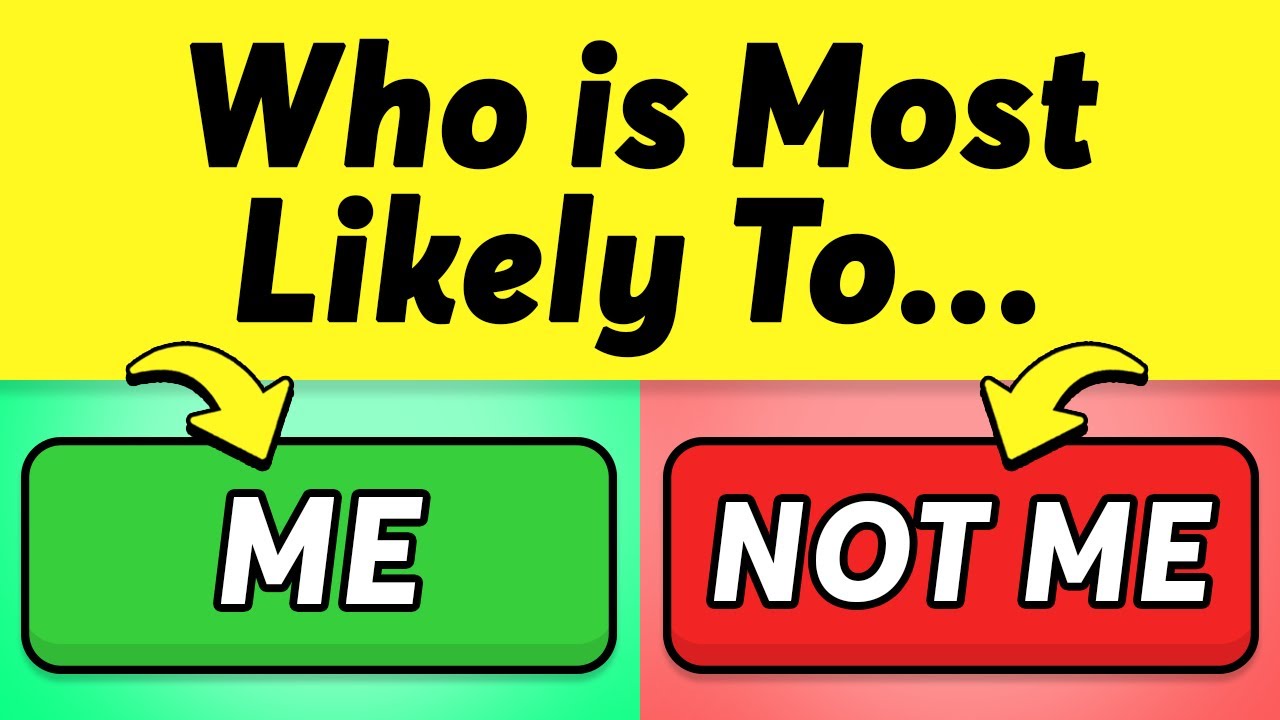 Who&rsquo;s Most Likely To&hellip;? 50 General Questions 😳👯