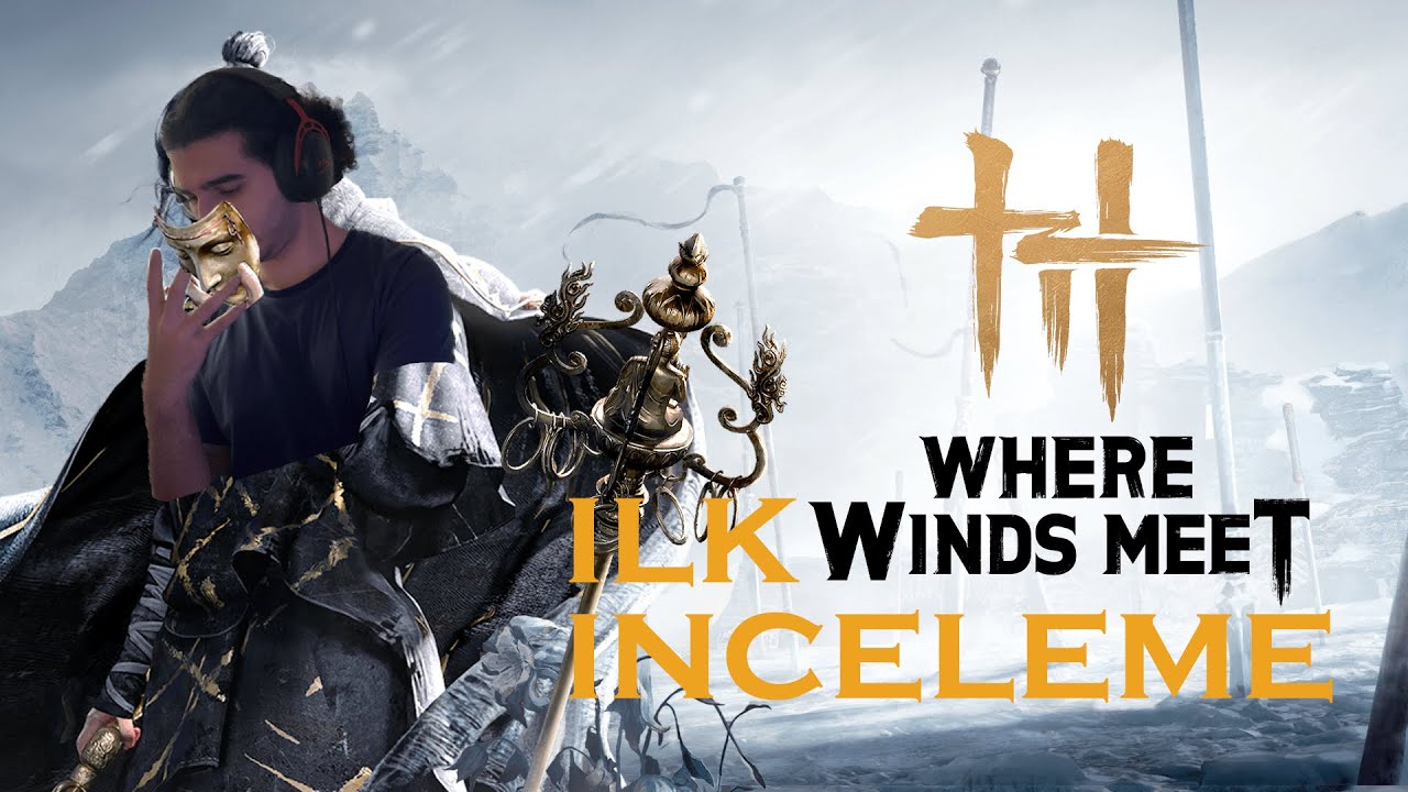 Where Winds Meet İlk İnceleme ! #wherewindsmeet