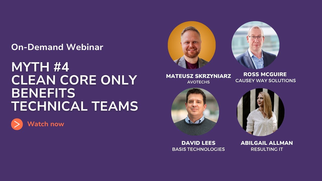 Myth #4: Clean Core Only Benefits Technical Team