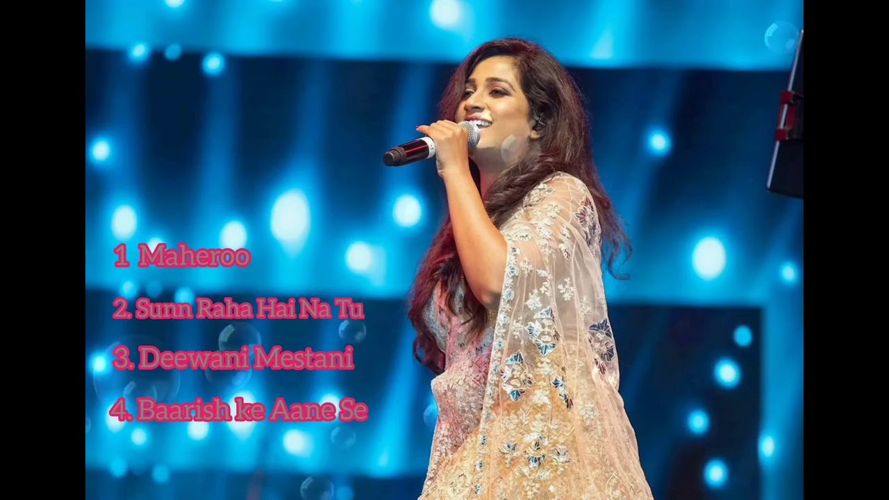 Shreya Ghoshal All Times Forever Songs #™@ShreyaGhoshalOfficial