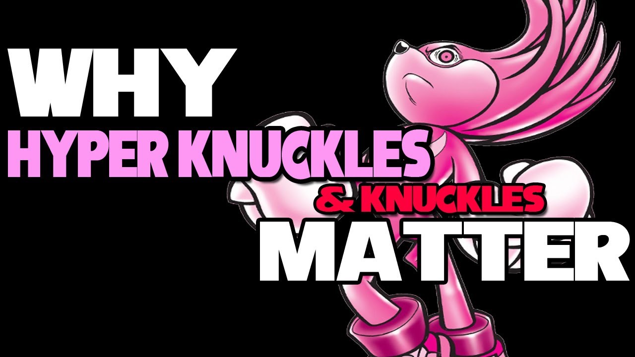 Непреходящее влияние Hyper Knuckles (и Knuckles)