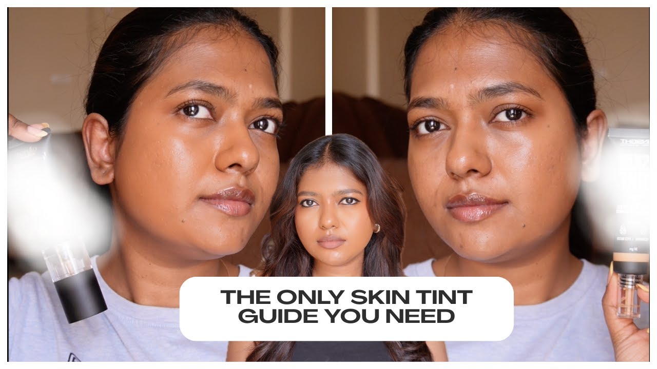 Best Skin Tints For Each Skin types - Oily, Combo & Dry | Save This for the Summer |