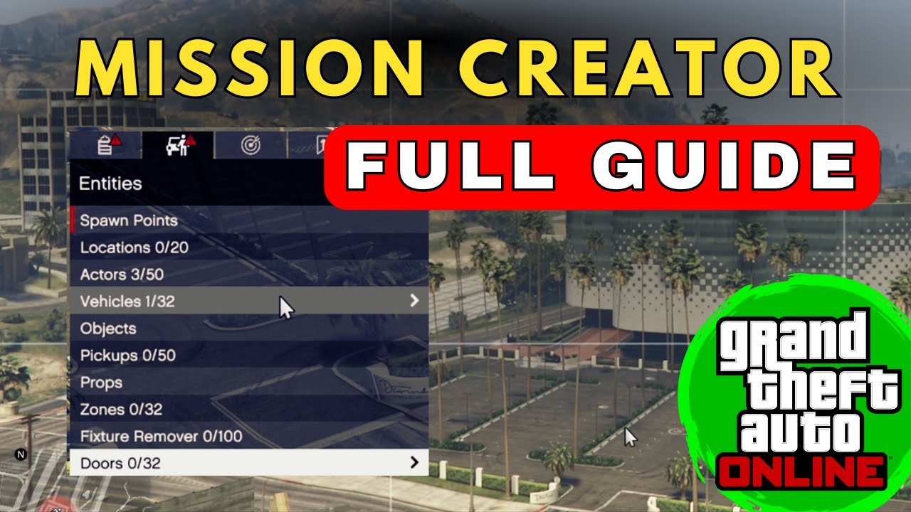 Новый редактор миссий — Как создавать СВОИ собственные миссии в GTA Online (полное руководство)