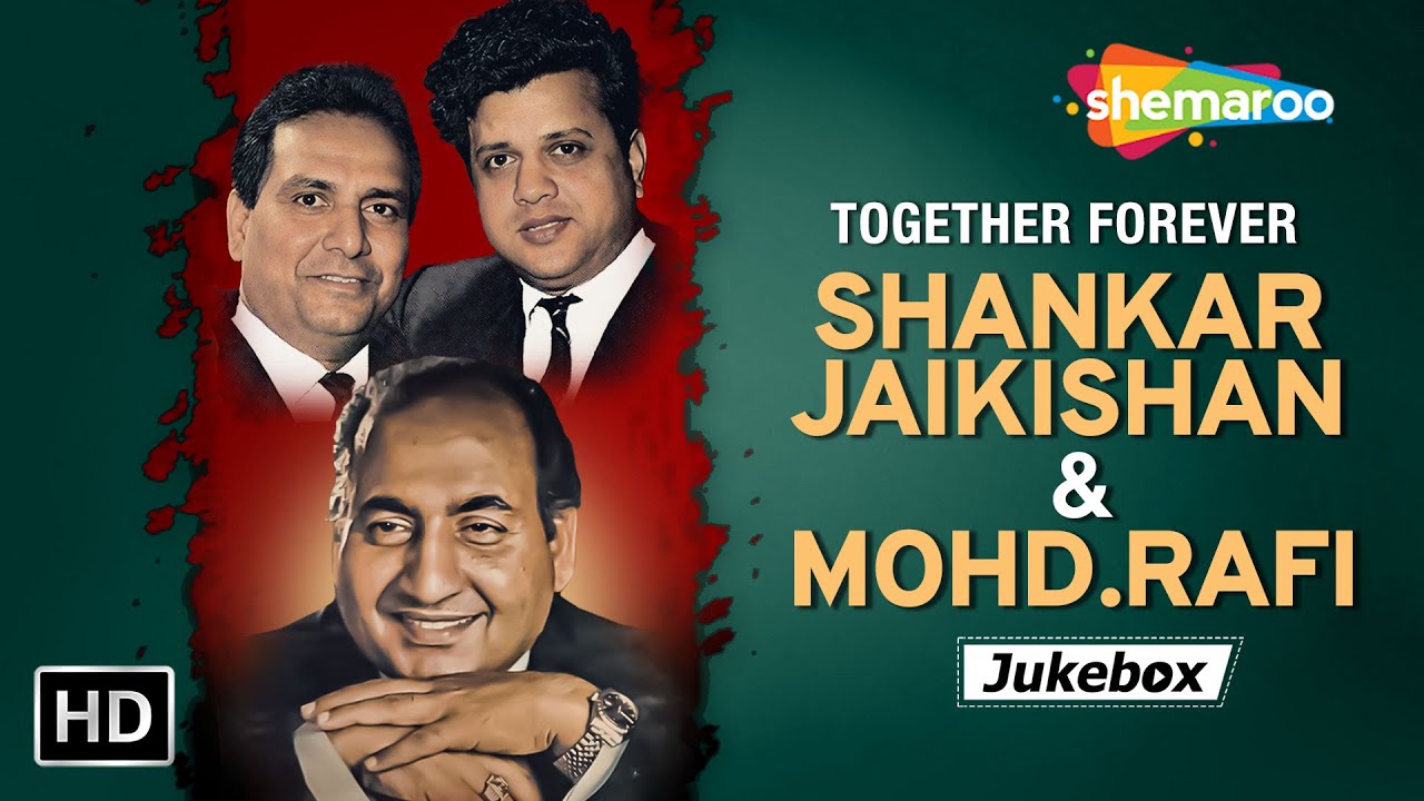 Best of Shankar Jaikishan & Mohd Rafi| Together Forever | शंकर जयकिशन के सुपरहिट गाने| Video Jukebox