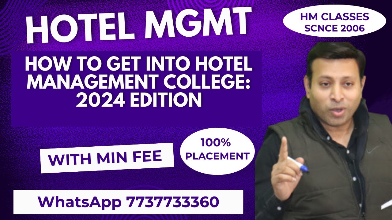 How to Get Into Hotel Management College: 2024 Edition