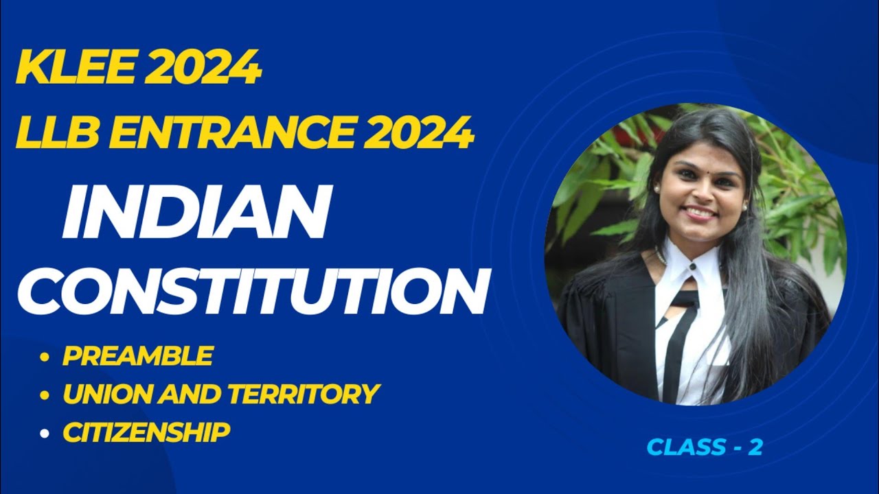 KLEE 2024 | INDIAN CONSTITUTION | Class-2 | #klee2024 #constitutionofindia #constitution #law #klee