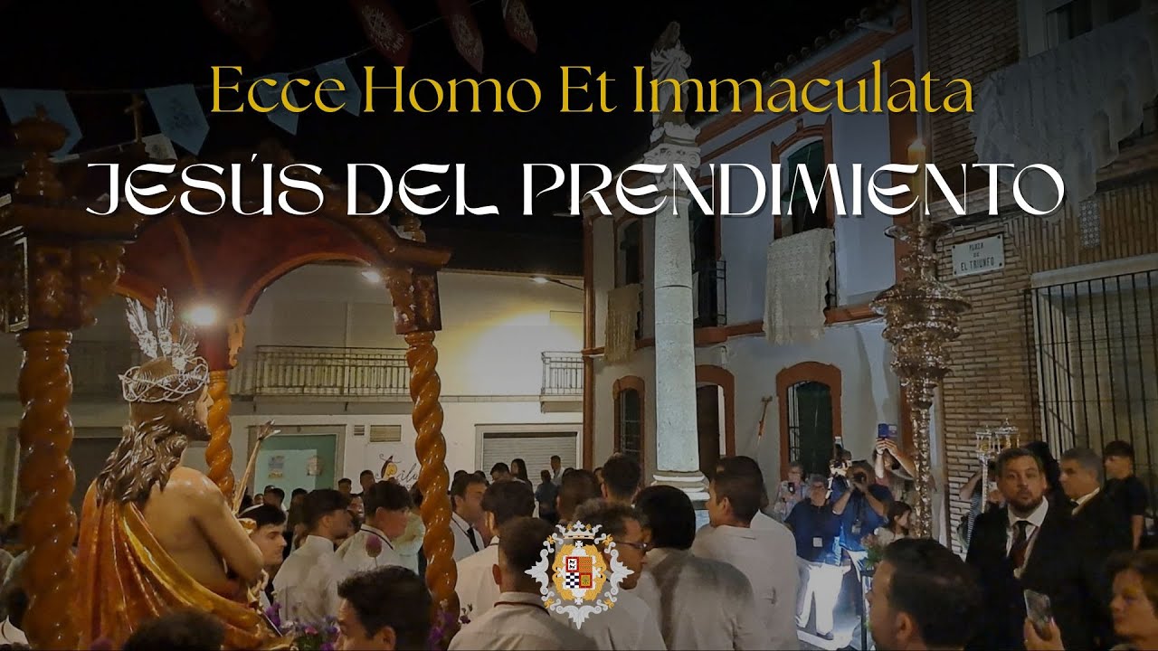 [REINCORPORACIÓN] #𝐒𝐮𝐞𝐧𝐚𝐄𝐥𝐂𝐚𝐫𝐩𝐢𝐨 - Jesús del Prendimiento - Ecce Homo et Immaculata 2025 - El Carpio
