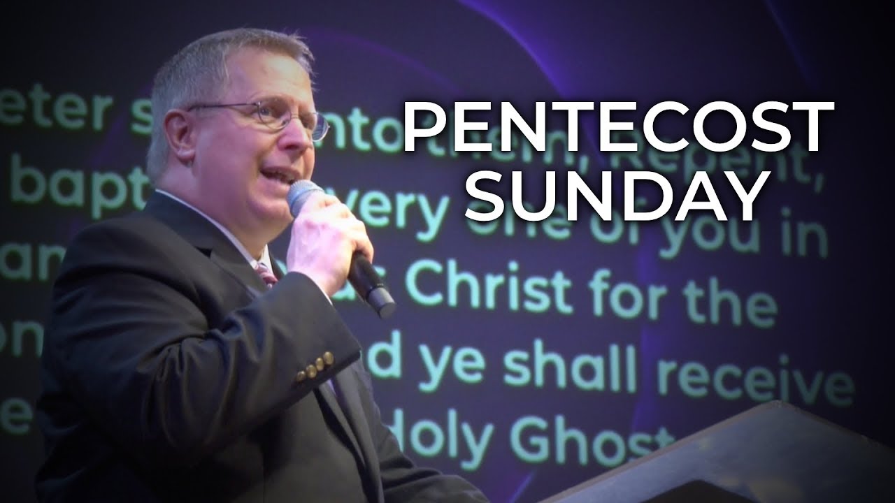 Pentecost Sunday 2019 - Pastor Raymond Woodward