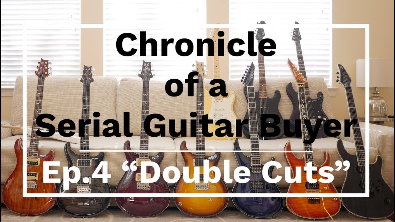 Chronicle of a Serial Guitar Buyer Ep. 4 