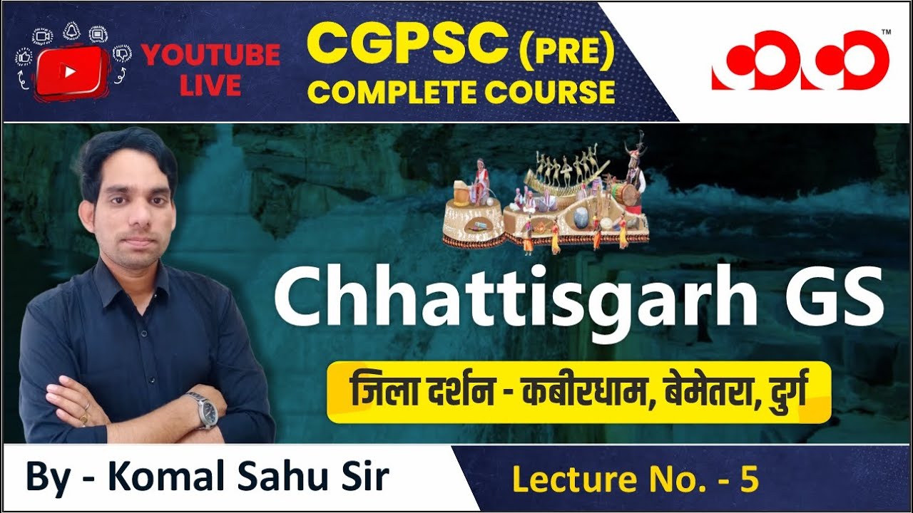 Lecture-5# Chhattisgarh  Intro & Mapping | CGPSC Prelims  Live Free Course