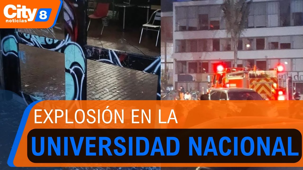 Explosión en la Universidad Nacional: una persona herida hasta el momento | CityTv