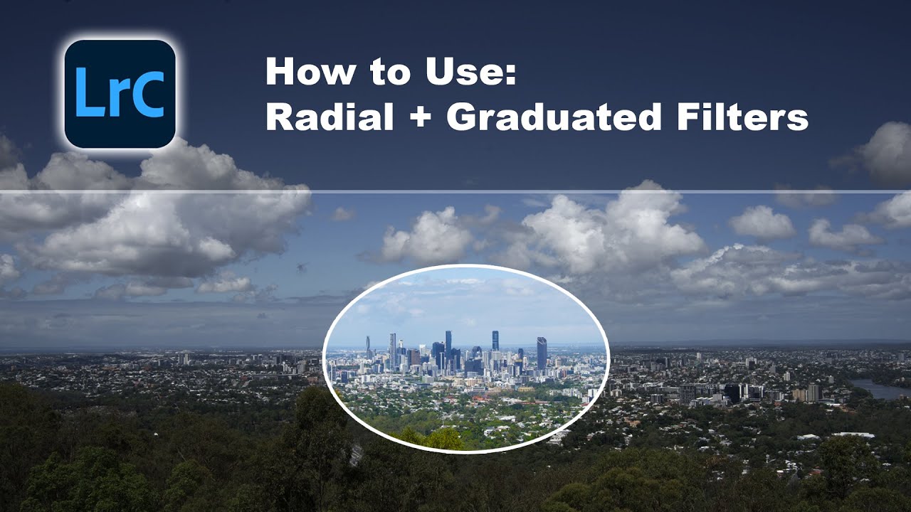 How to use The Radial Filter, Graduated Filter & Adjustment Brush | Lightroom Classic Tutorial