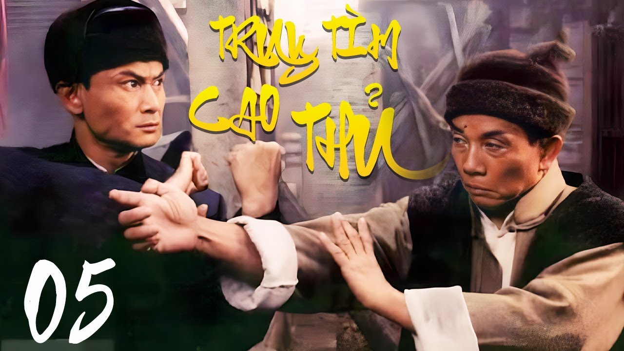 Truy Tìm Cao Thủ - Tập 5 | Phim Hành Động Võ Thuật Cổ Trang Trung Quốc Hay Nhất 2026 | Thuyết Minh