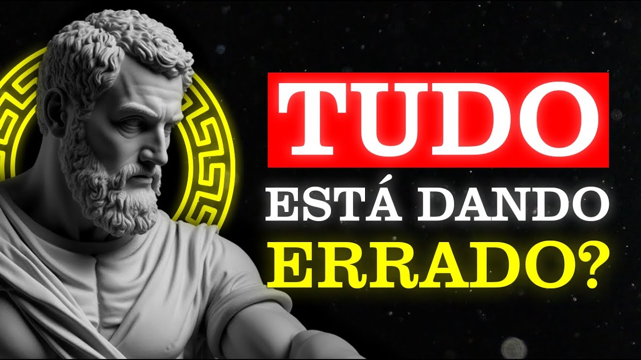 O Que Fazer quando NADA da certo? - ESTOICISMO