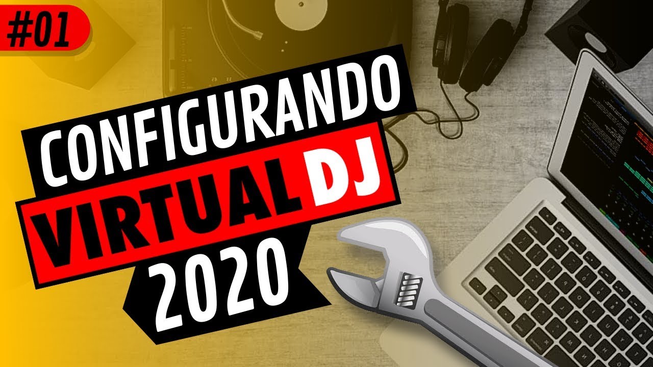 Virtual DJ 2020 Como Configurar? 🎧 Aula #01 [F&Aacute;CIL] [Curso Online]