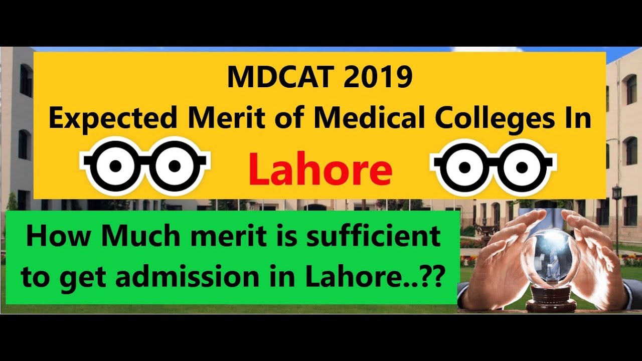 Expected merit of medical colleges of Lahore 2019..!! Know if you are Secure or Not..??