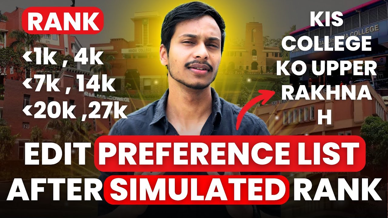 EDIT Your Preference List after Simulated Rank- 100% Secure admission in DU UG 2025 Safe Ramk