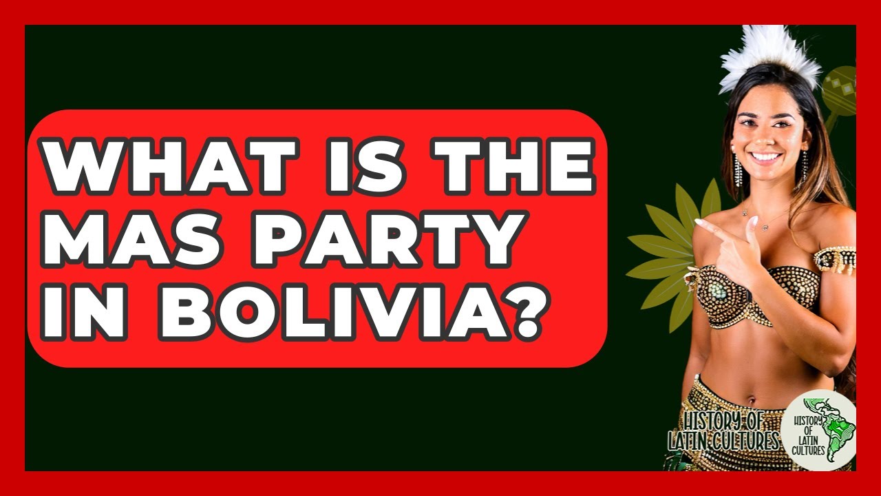 What Is The MAS Party In Bolivia? - History Of Latin Cultures