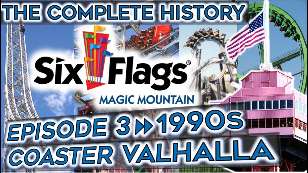 The History of Six Flags Magic Mountain - Episode 3: The 1990s - Coaster Valhalla