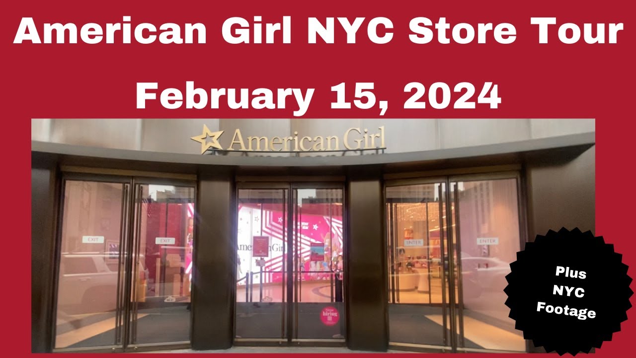 American Girl NYC Flagship Store Tour on February 15, 2024