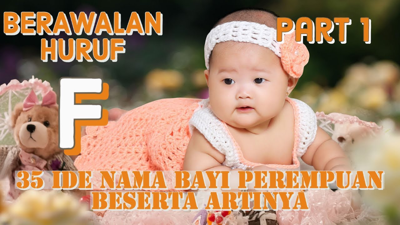 35 IDE NAMA BAYI PEREMPUAN BERAWALAN HURUF F BESERTA ARTINYA - PART 1