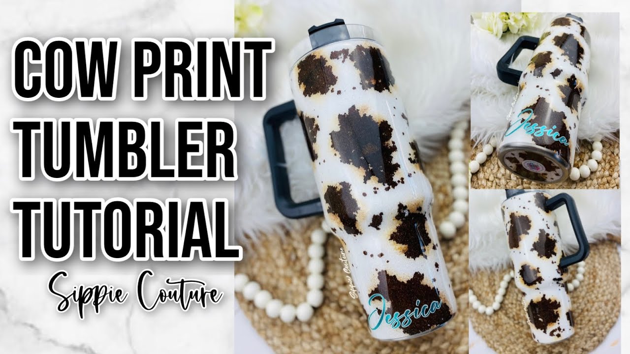 Cow Print Tumbler Tutorial
