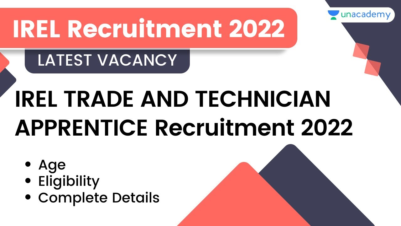 IREL Trade & Technician Apprentice Recruitment 2022 | Latest Vacancy 2022 | Complete Details