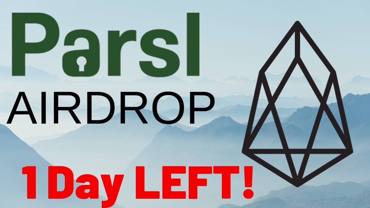 1 Day Left to Claim Parsl (SEED) EOS Airdrop for May 2019