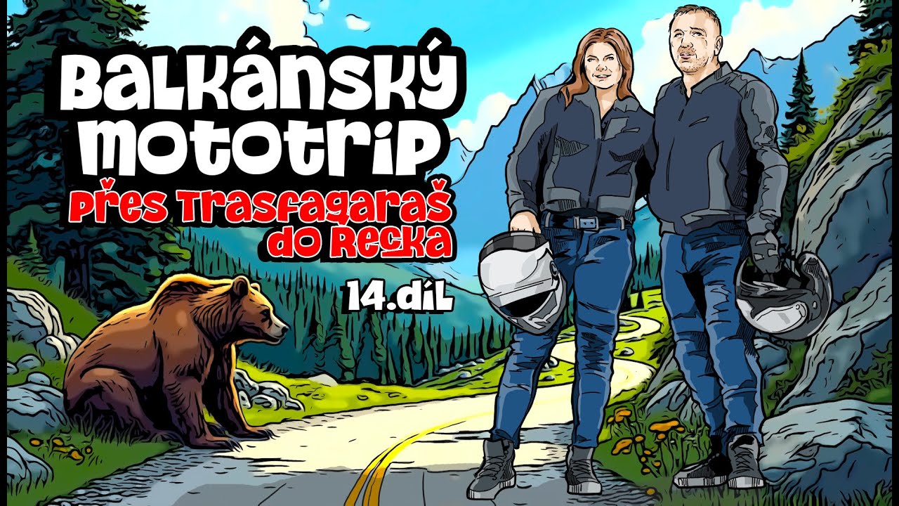 Spolu na cestách #14: Balkánský mototrip - Přes Transfagaraš do Řecka