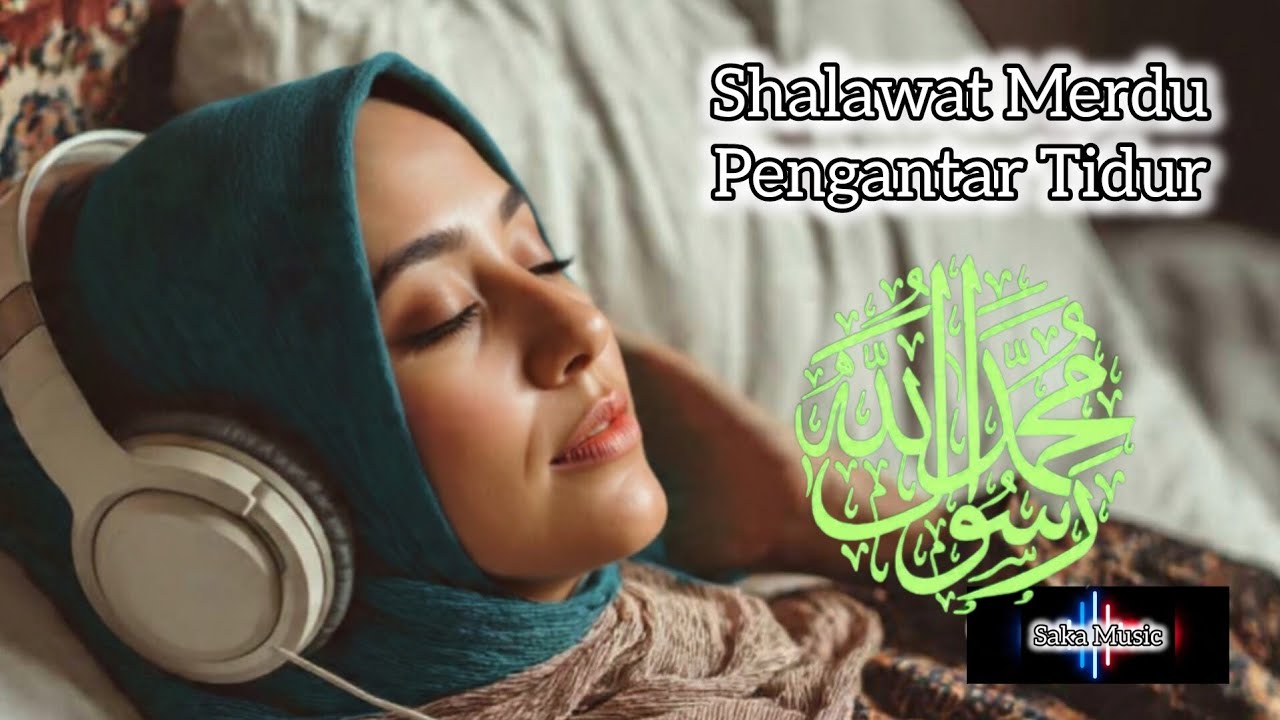 Shalawat Merdu Pengantar Tidur 