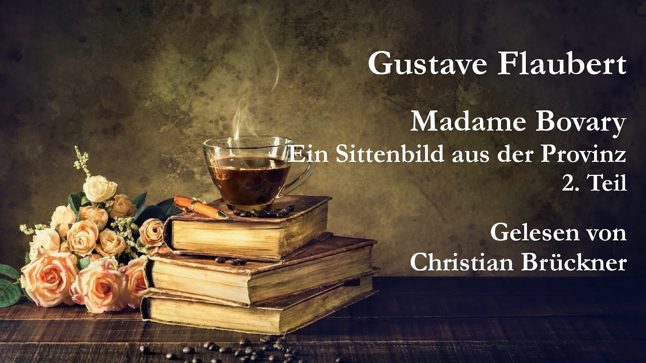 Gustave Flaubert - Madame Bovary - 2. Teil