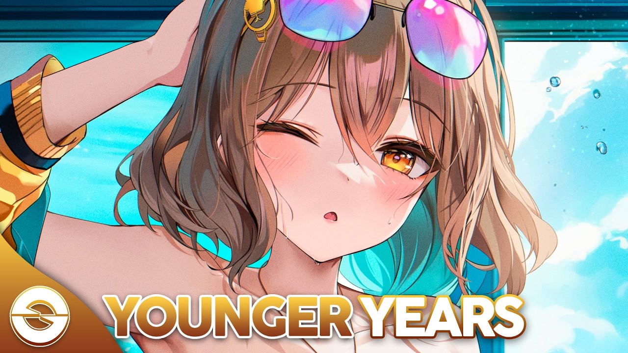 Nightcore - Younger Years (Lyrics)
