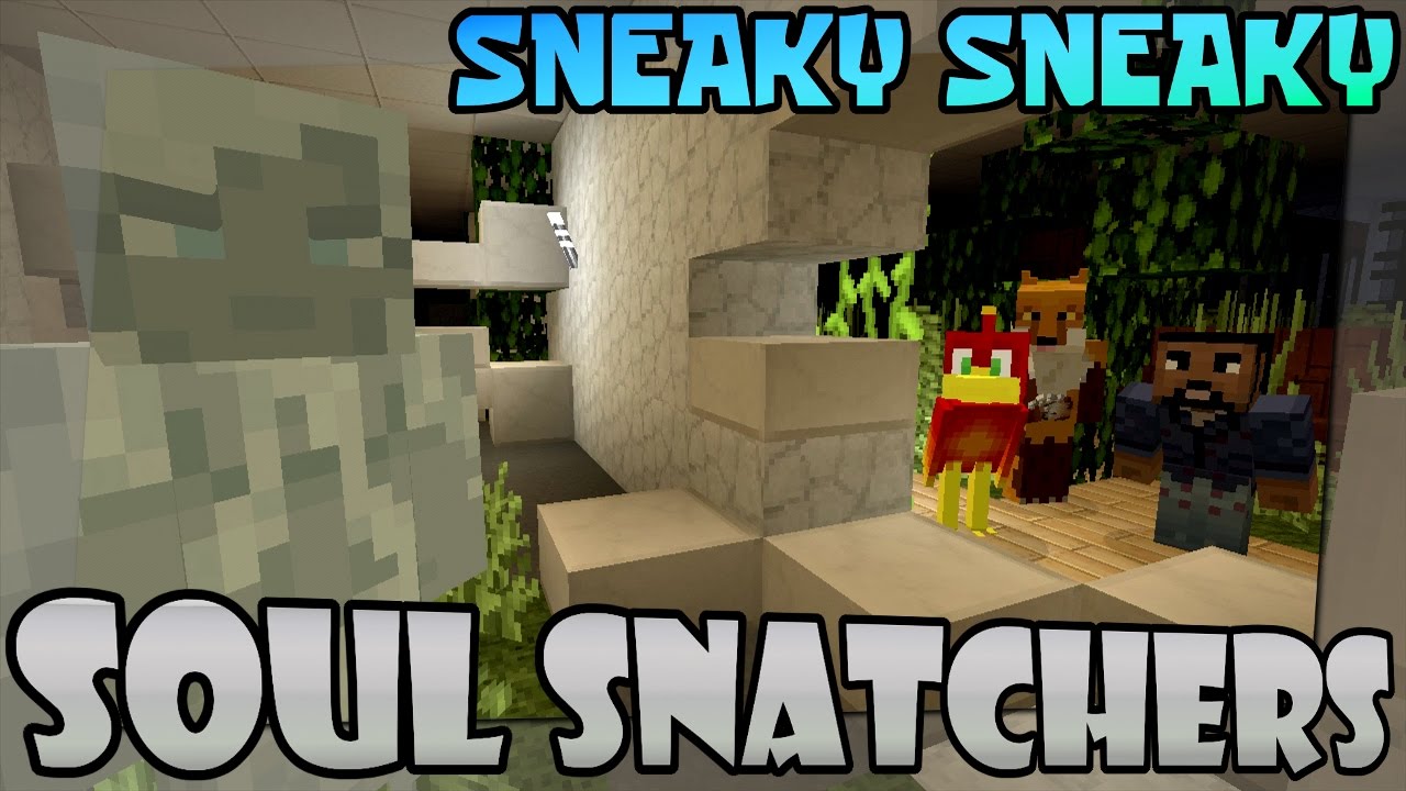 Minecraft Xbox -|- SOUL SNATCHERS -|- Sneaky Sneaky